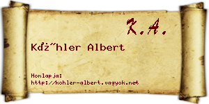 Köhler Albert névjegykártya
